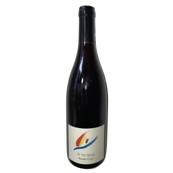 Andrea Calek A Toi Nous Grenache and Syrah 2022